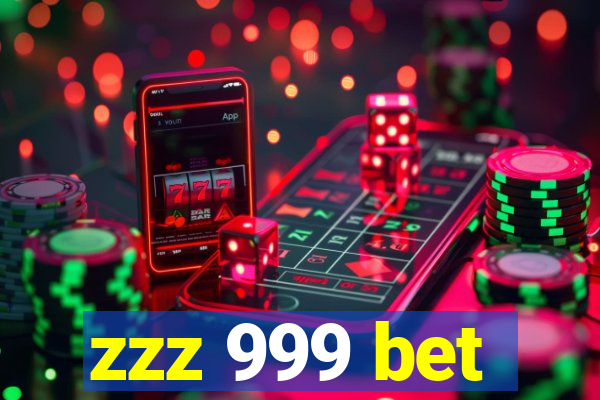 zzz 999 bet